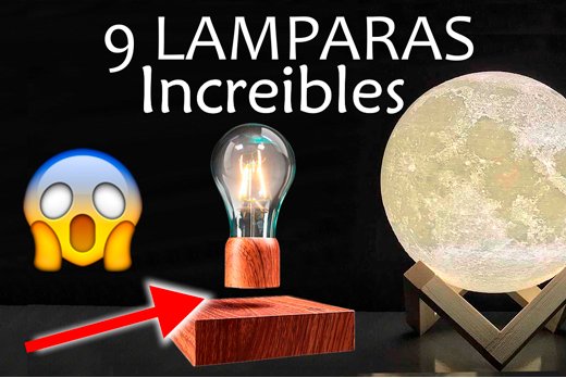 9 Lámparas Increíbles
